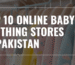 Top 10 Online Baby Clothing Stores in Pakistan